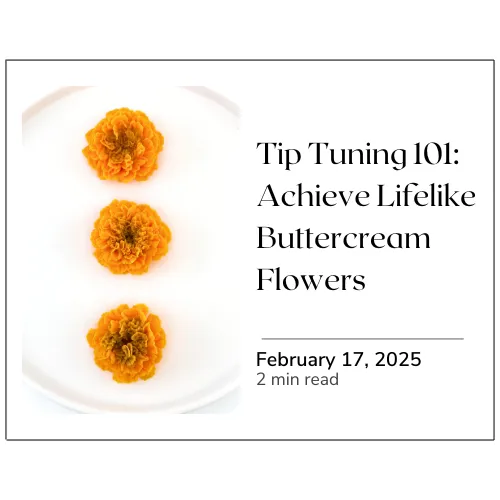Mastering Tip Tuning: The Key to Realistic Buttercream Flowers