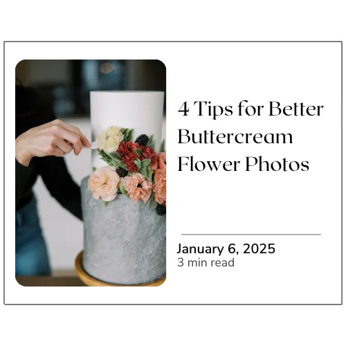 4 Tips for Better Buttercream Flower Photos
